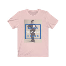 Load image into Gallery viewer, Make Your Voice Heard Unisex Jersey Short Sleeve Tee