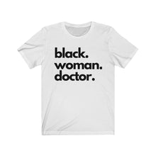 Load image into Gallery viewer, Black Woman Doctor Jersey Short Sleeve Tee