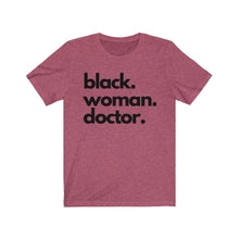 Load image into Gallery viewer, Black Woman Doctor Jersey Short Sleeve Tee