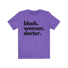 Load image into Gallery viewer, Black Woman Doctor Jersey Short Sleeve Tee