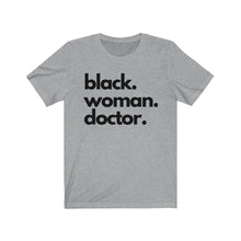 Load image into Gallery viewer, Black Woman Doctor Jersey Short Sleeve Tee