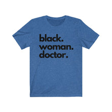 Load image into Gallery viewer, Black Woman Doctor Jersey Short Sleeve Tee