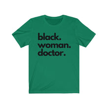 Load image into Gallery viewer, Black Woman Doctor Jersey Short Sleeve Tee