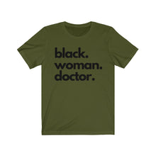 Load image into Gallery viewer, Black Woman Doctor Jersey Short Sleeve Tee

