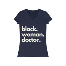 Load image into Gallery viewer, Black Woman Doctor V-Neck Tee
