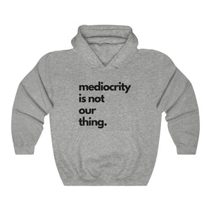 Anti-Mediocrity Heavy Blend™ Hooded Sweatshirt