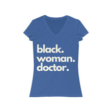 Load image into Gallery viewer, Black Woman Doctor V-Neck Tee
