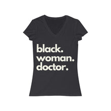 Load image into Gallery viewer, Black Woman Doctor V-Neck Tee
