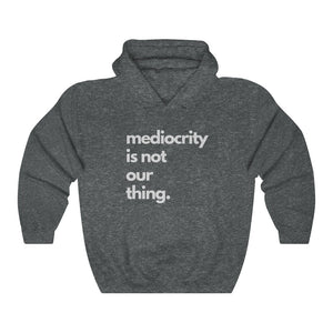 Anti-Mediocrity Heavy Blend™ Hooded Sweatshirt
