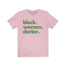 Load image into Gallery viewer, Black Woman Doctor Jersey Short Sleeve Tee
