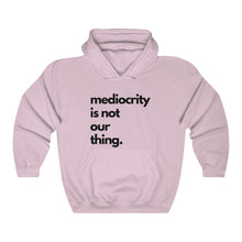 Load image into Gallery viewer, Anti-Mediocrity Heavy Blend™ Hooded Sweatshirt
